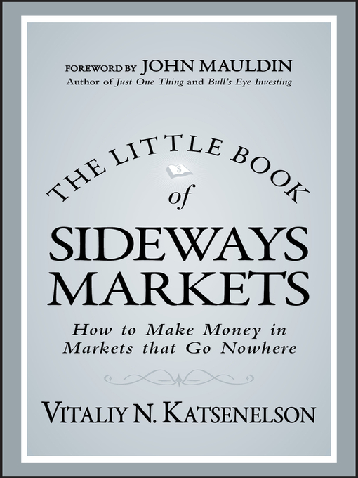 Title details for The Little Book of Sideways Markets by Vitaliy N. Katsenelson - Available